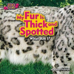 My fur is thick and spotted  Cover Image