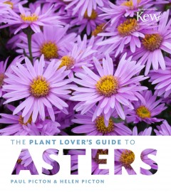 The plant lover's guide to asters  Cover Image