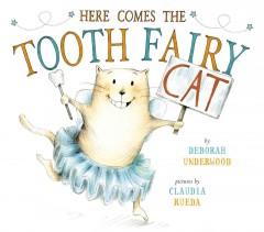 Here comes the Tooth Fairy Cat  Cover Image