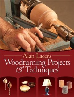 Alan Lacer's woodturning projects & techniques  Cover Image