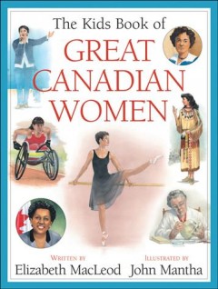 The kids book of great Canadian women  Cover Image