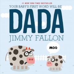 Your baby's first word will be dada  Cover Image