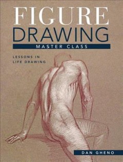Figure drawing master class : lessons in life drawing  Cover Image