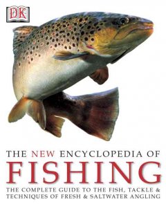 The new encyclopedia of fishing  Cover Image