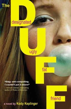 The Duff, designated ugly fat friend : a novel  Cover Image