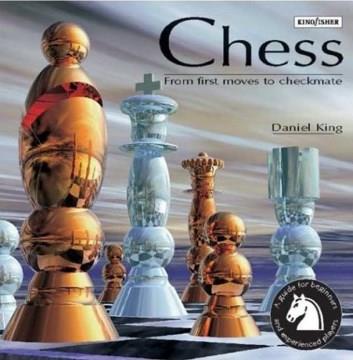 Chess : from first moves to checkmate  Cover Image