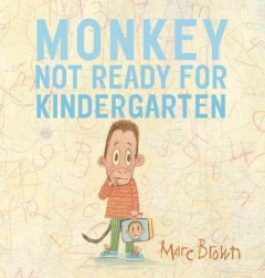 Monkey : not ready for kindergarten  Cover Image