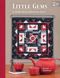 Little gems : 15 paper-pieced miniature quilts  Cover Image