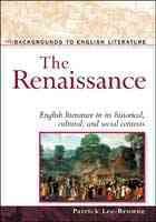 The Renaissance : English literature in its historical, cultural and social contexts  Cover Image