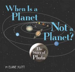 When is a planet not a planet? : the story of Pluto  Cover Image