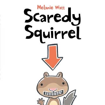 Scaredy squirrel  Cover Image