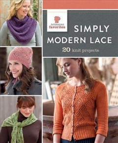 Simply modern lace : 20 knit projects. Cover Image