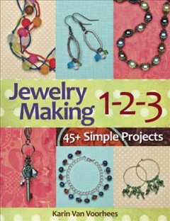 Jewelry making 1-2-3 : 45+ Simple Projects  Cover Image