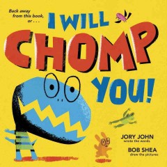 I will chomp you!  Cover Image
