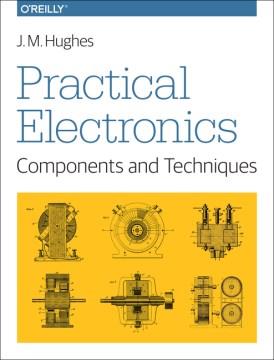 Practical electronics : components and techniques  Cover Image