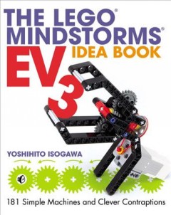 The Lego Mindstorms EV3 idea book : 181 simple machines and clever contraptions  Cover Image