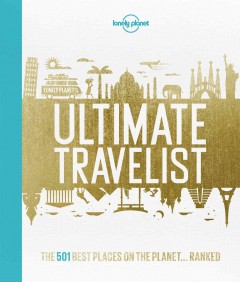 Ultimate Travelist : The 500 Best Experiences on the Planet-- Ranked. Cover Image
