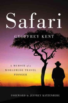 Safari : A Memoir of a Worldwide Travel Pioneer  Cover Image