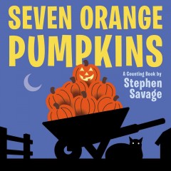 Seven orange pumpkins : a counting book  Cover Image