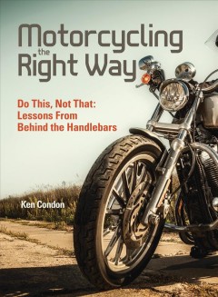 Motorcycling the right way  Cover Image