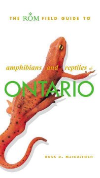 The ROM field guide to amphibians and reptiles of Ontario  Cover Image