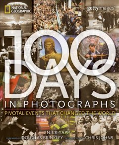100 days in photographs : pivotal events that changed the world  Cover Image