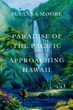 Paradise of the Pacific : approaching Hawaii  Cover Image