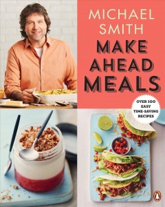 Make ahead meals : over 100 easy time-saving recipes  Cover Image