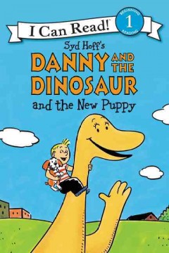 Syd Hoff's Danny and the dinosaur and the new puppy  Cover Image