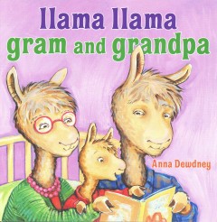 Llama Llama Gram and Grandpa  Cover Image