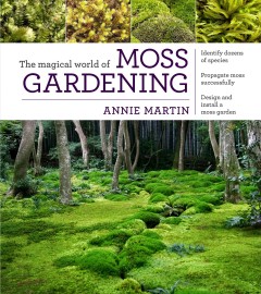 The magical world of moss gardening  Cover Image