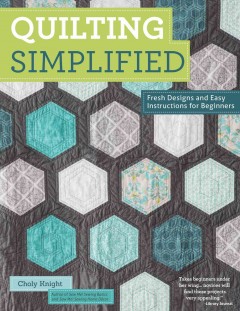 Quilting simplified : fresh designs and easy instructions for beginners  Cover Image