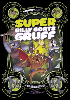 Super billy goats Gruff : a graphic novel  Cover Image