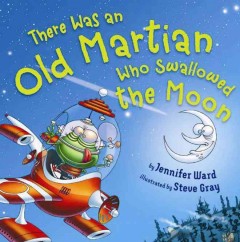 There was an old martian who swallowed the moon  Cover Image