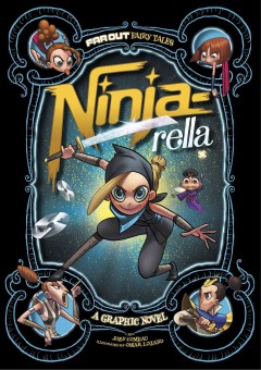 Ninja-rella : a graphic novel  Cover Image