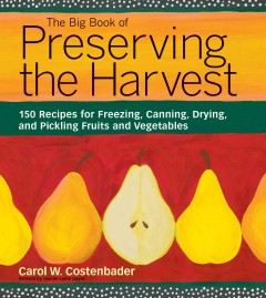 The big book of preserving the harvest  Cover Image