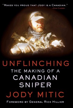 Unflinching : the making of a Canadian sniper  Cover Image