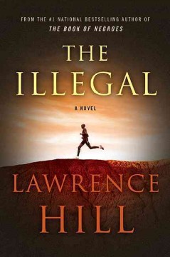 The illegal : a novel  Cover Image