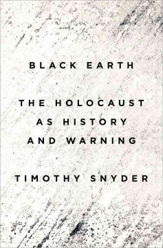 Black earth : the holocaust as history and warning  Cover Image