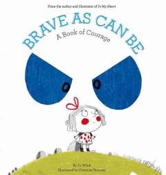 Brave as can be : a book of courage  Cover Image