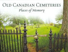 Old Canadian cemeteries : places of memory  Cover Image
