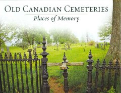 Old Canadian cemeteries : places of memory  Cover Image