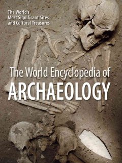The world encyclopedia of archaeology  Cover Image