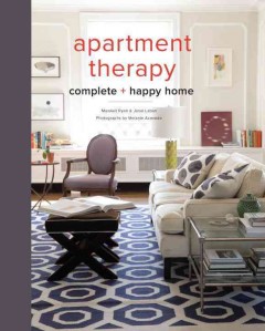 Apartment therapy : complete + happy home  Cover Image
