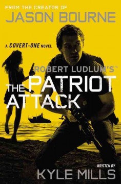 Robert Ludlum's The patriot attack  Cover Image