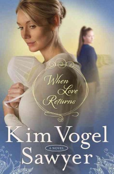 When love returns : a novel  Cover Image