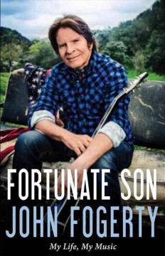 Fortunate son : my life, my music  Cover Image