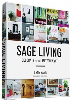 Sage living : decorate for the life you want  Cover Image