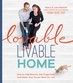 Lovable livable home : how to add beauty, get organized, and make your house work for you  Cover Image