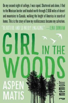 Girl in the woods : a memoir  Cover Image